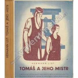 Tomáš a jeho mistr. Příběh J. Gutenberga, vynálezce knihtisku (edice: Jitro. Knihovna vybr. děts. četby, sv. 51) [vynález knihtisku, Johannes Gutenberg; ilustrace Mir. Netík]