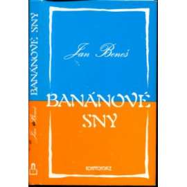 Banánové sny (Konfrontace, exilové vydání, povídky, politika, SSSR, Invaze, normalizace)