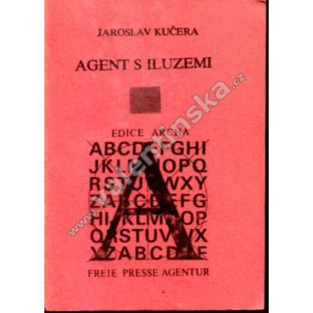 Agent s iluzemi (exilové vydání, Archa)