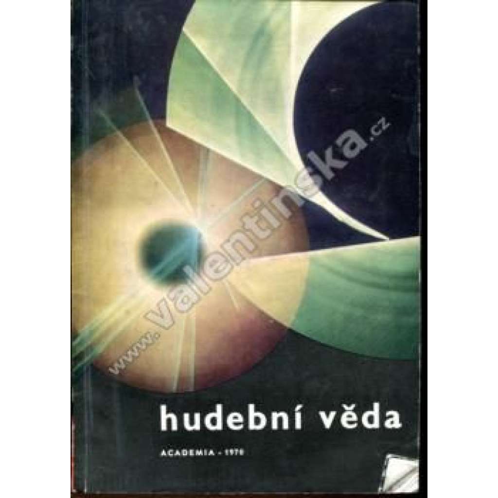 Hudební věda, r. VII. (1970), číslo 4 (časopis, hudba, divadlo, mj. Nové objevené officium o sv. Václavu; Vzájemné maskování orchestrálních nástrojů; Antonín Rejcha)