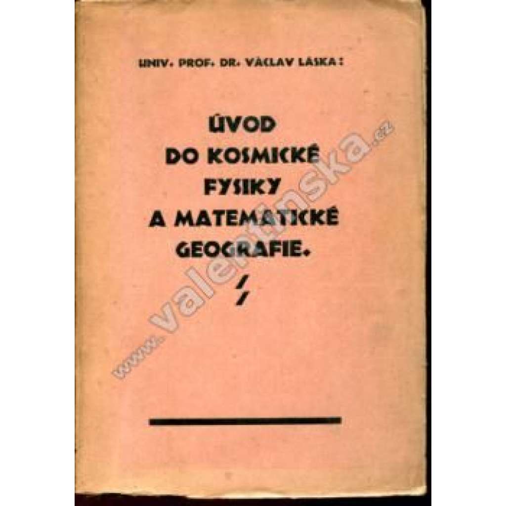 Úvod do kosmické fysiky a matematické geografie [kosmická fyzika, matematická geografie]