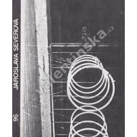 Jaroslava Severová 96 (výstavní katalog, malířství, geometrická abstrakce, instalace)