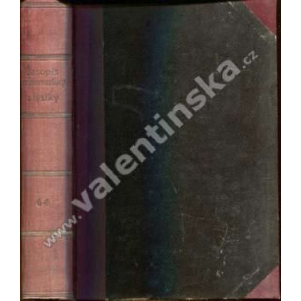 Časopis pro pěstování matematiky a fysiky, r. 64 (1934-35) [matematika, fyzika, mj. Nové myšlenky plynoucí z kvantové mechaniky, Umělá radioaktivita a nové názory o jádře atomu, K metodice deskriptivní geometrie)