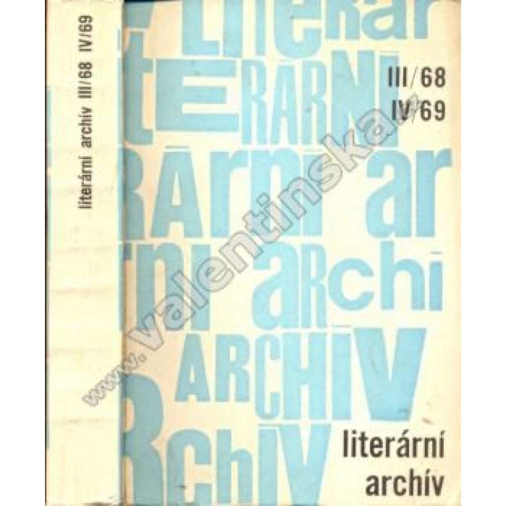 Literární archív III/68; IV/69 (sborník PNP, literární věda, mj. F. X. Šalda - Tři mosty; F. X. Halas - F. X. Šalda a Frant. Halas; Vzájemná korespondence F. X. Šaldy a J. Demla; Listy F. X. Šaldy O. Fischerovi)