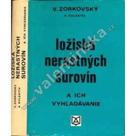 Ložiská nerastných surovín a ich vyhladávanie (edice: Edícia baníckej a hutníckej literatúry) [Ložiska nerostných surovin, hornictví, geologie, nerostné suroviny]