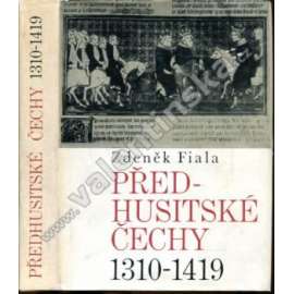 Předhusitské Čechy 1310-1419 (Český stát pod vládou Lucemburků, Lucemburkové, Karel IV., české dějiny - středověk)