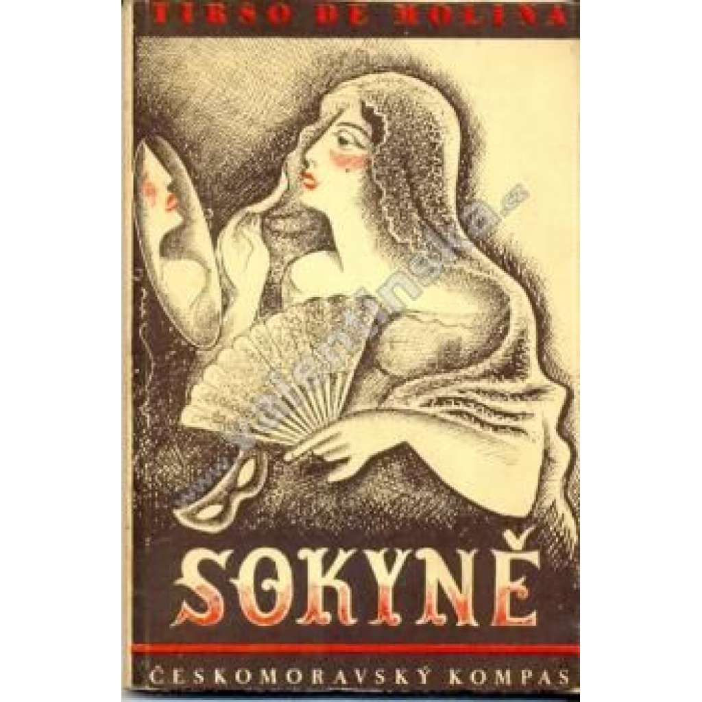 Sokyně aneb Sama sobě sokyní (edice: Knižnice dramatického umění, sv. 7) [divadelní hra, komedie; obálka Otakar Mrkvička]