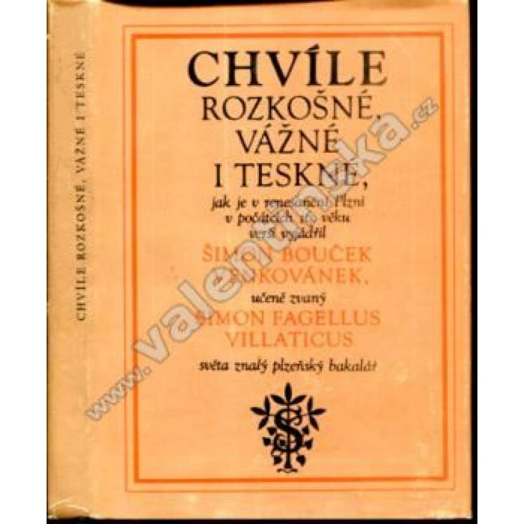 Chvíle rozkošné, vážné i teskné, jak je v renesanční Plzni v počátcích 16. věku verši vyjádřil Š. B. Venkovánek (Plzeň)