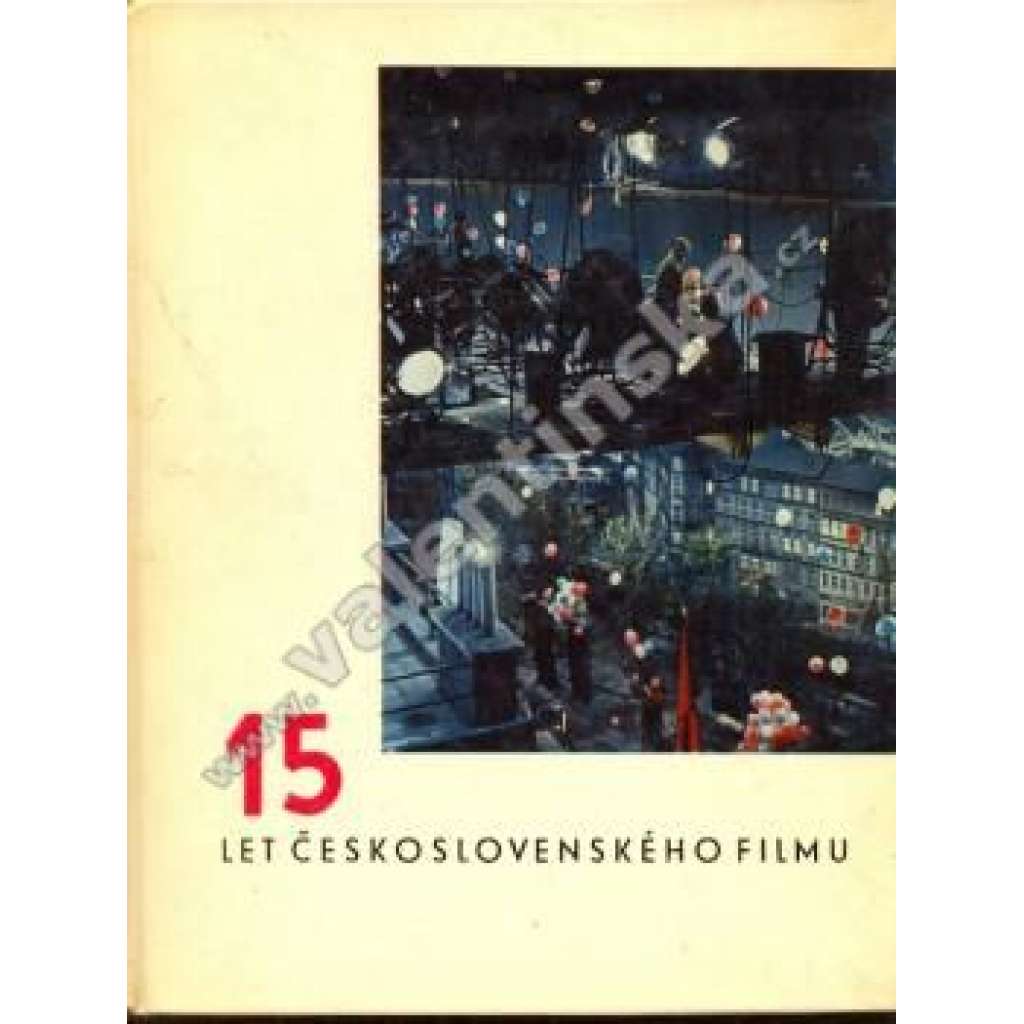 15 let československého filmu (film, kinematografie, mj. i Vyšší princip, Laterna magika, Barrandov)