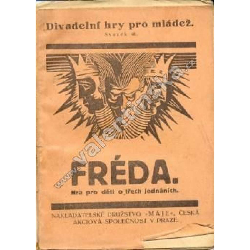 Fréda. Hra pro děti o 3 jednáních (edice: Divadelní hry pro mládež, sv. 46) [divadelní hra]
