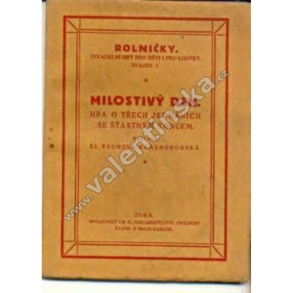 Milostivý den. Hra o 3 jednáních se šťastným koncem (edice: Rolničky - divadelní hry pro děti a loutky, sv. 1) [divadelní hra]
