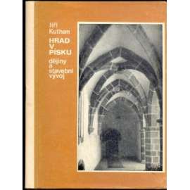 Hrad v Písku. Dějiny a stavební vývoj (Písek, architektura, historie)