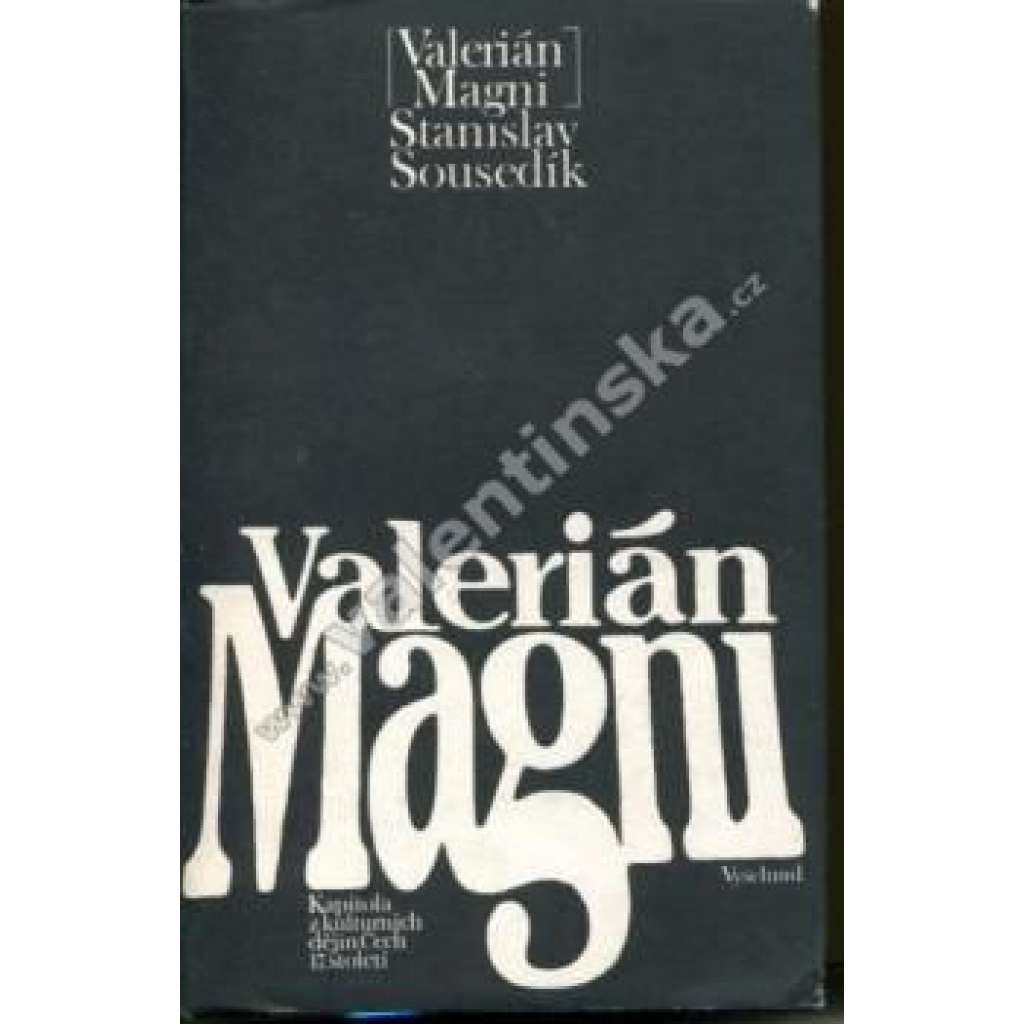 Valerián Magni 1586-1661 - Kapitola z kulturních dějin Čech 17. století [filozofie]