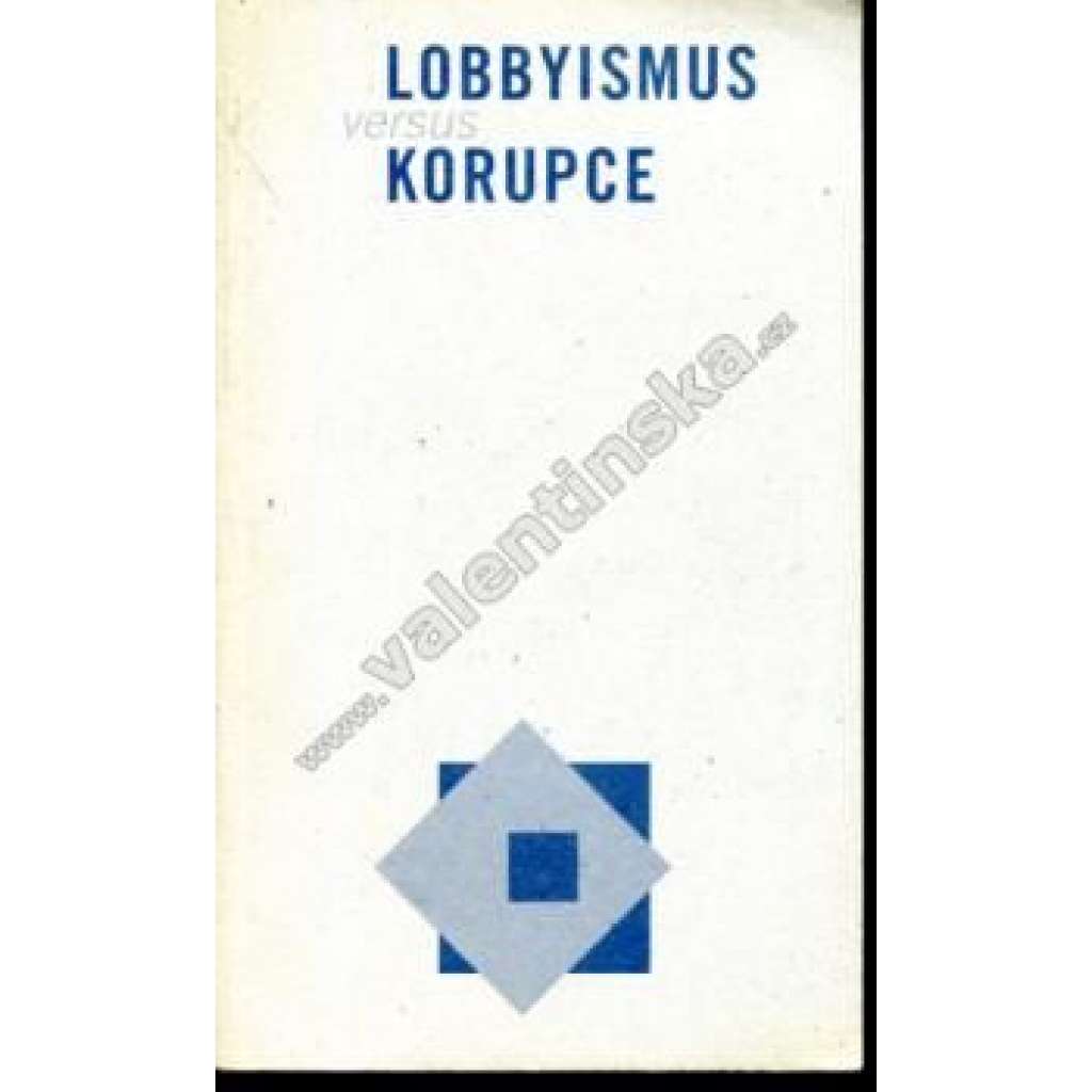 Lobbyismus versus korupce, II.