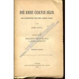 Dvě knihy českých dějin, 2 svazky [Poslední Přemyslovci a jejich dědictví. Počátky Lucemburské - Václav II, Přemyslovci, Jan Lucemburský]