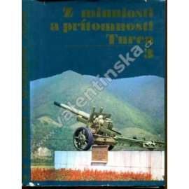 Z minulosti a prítomnosti Turca, 3 (Turiec, Turec, mj. Spomienky na oslobodzovacie boje v Turci, Socialistická prestavba dedinských sídlisk v Turci, Kláštorské lúky - vzácná botanická lokalita)
