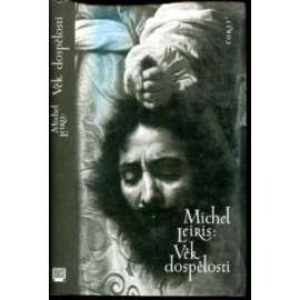 Věk dospělosti [psychoanalytická sebereflexe francouzského básníka a spisovatele]
