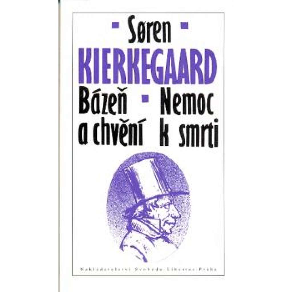 Bázeň a chvění * Nemoc k smrti