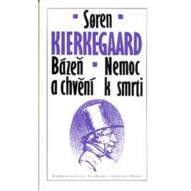 Bázeň a chvění * Nemoc k smrti