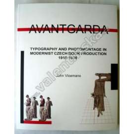 Avantgarda, Typography and Photomontage in Modernist Czech Book Production 1918-1938 [incl. Teige, Štyrský, Toyen, Rossmann, Sutnar]