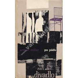 Po pádu (edice: Divadlo, sv. 80) [divadelní hra, autobiografie; obálka Jaroslav Fišer]