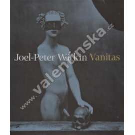 Joel-Peter Witkin  Vanitas  autor Otto M. Urban