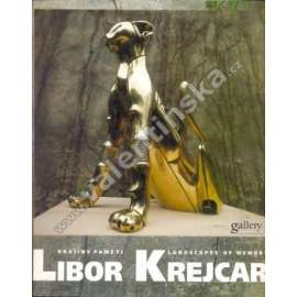 Libor Krejcar: Krajiny paměti/Landscapes of Memory (výstavní katalog, sochařství, objekty, kresba)
