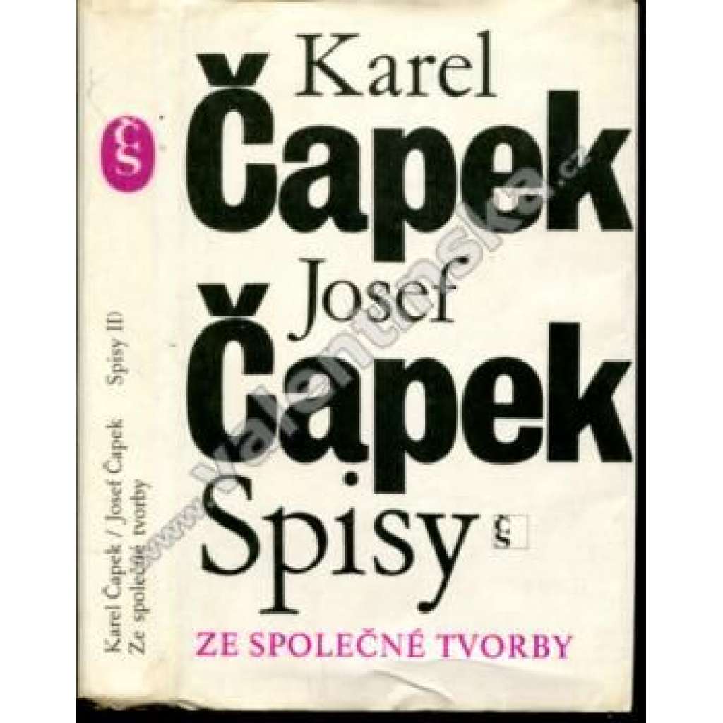 Spisy: Ze společné tvorby (Krakonošova zahrada. Zářivé hlubiny a jiné prózy. Lásky hra osudná. Ze života hmyzu. Adam stvořitel. Spisy Karla Čapka, sv. II.)