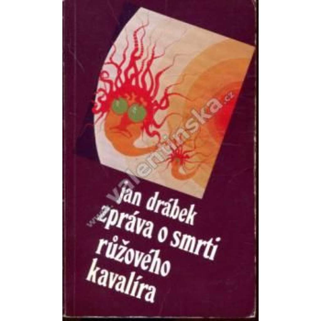 Zpráva o smrti růžového kavalíra (špionážní román, politika, komunismus, exil, Sixty-Eight Publishers)