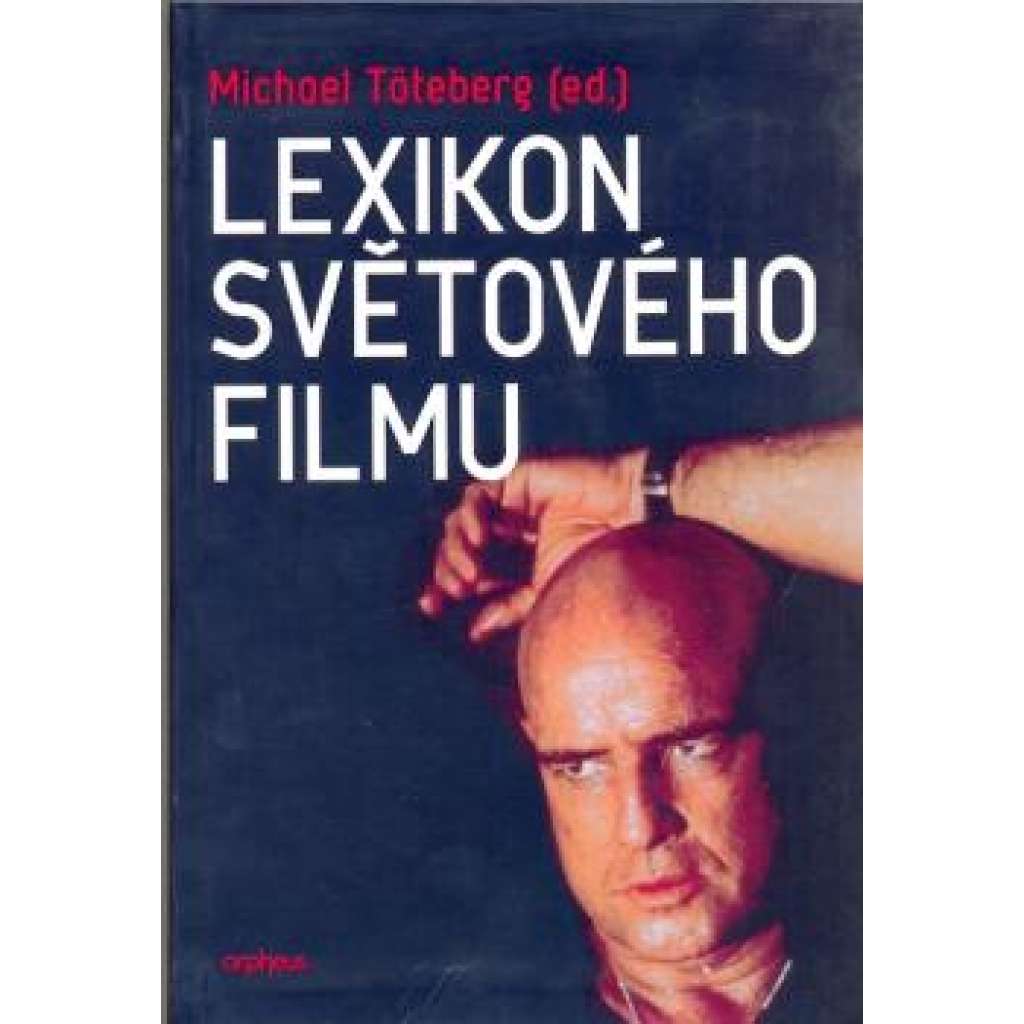 Lexikon světového filmu [film, filmy, kinematografie, filmová tvorba]