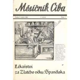 Měsíčník Ciba 1940. 7.ročník. Číslo 1. (časopis, kulturní dějiny, lékařství, mj. O lékařství zlatého věku Španělska, Nemoc a smrt ve španělském panovnickém rodě)