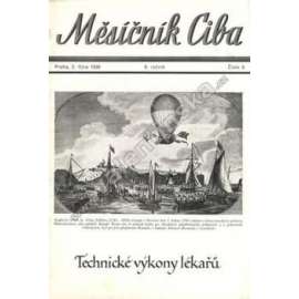 Měsíčník Ciba 1939. 6.ročník. Číslo 9. (časopis, kulturní dějiny, lékařství, mj. Technické výkony lékařů, Lékaři jako stavitelé parních strojů, Lékaři jako průkopníci letectví)