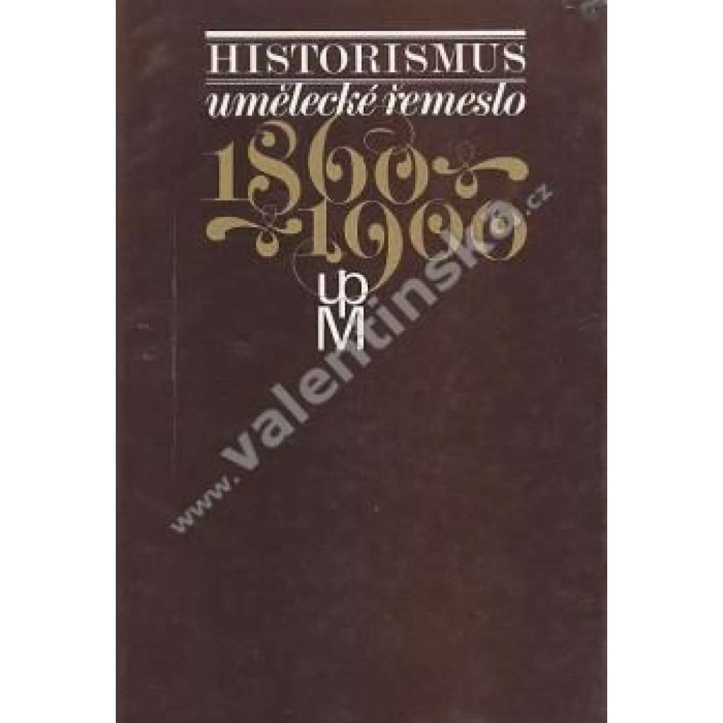 Historismus umělecké řemeslo / 1860 - 1900