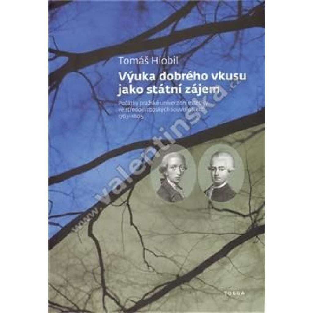 Výuka dobrého vkusu jako státní zájem I - Počátky pražské univerzitní estetiky ve středoevropských souvislostech 1763–1805