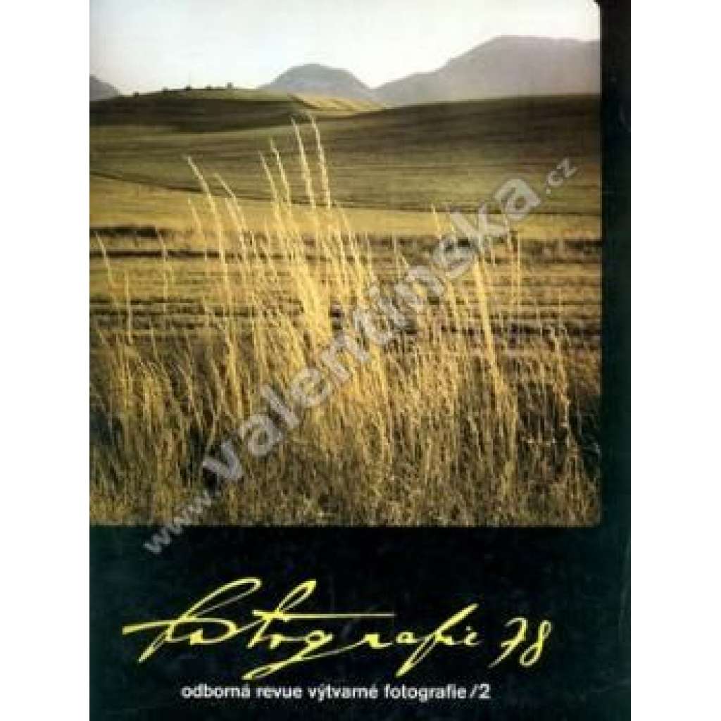 Revue Fotografie 78. Ročník XXII. Číslo 2. (časopis, mj. Polský fotograf Leszek Szurkowski; Fotoreportér Antonín Bahenský; Stručná historie fotografie; fotografie Robert Capa, D. Hochová, Tausk)
