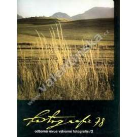 Revue Fotografie 78. Ročník XXII. Číslo 2. (časopis, mj. Polský fotograf Leszek Szurkowski; Fotoreportér Antonín Bahenský; Stručná historie fotografie; fotografie Robert Capa, D. Hochová, Tausk)