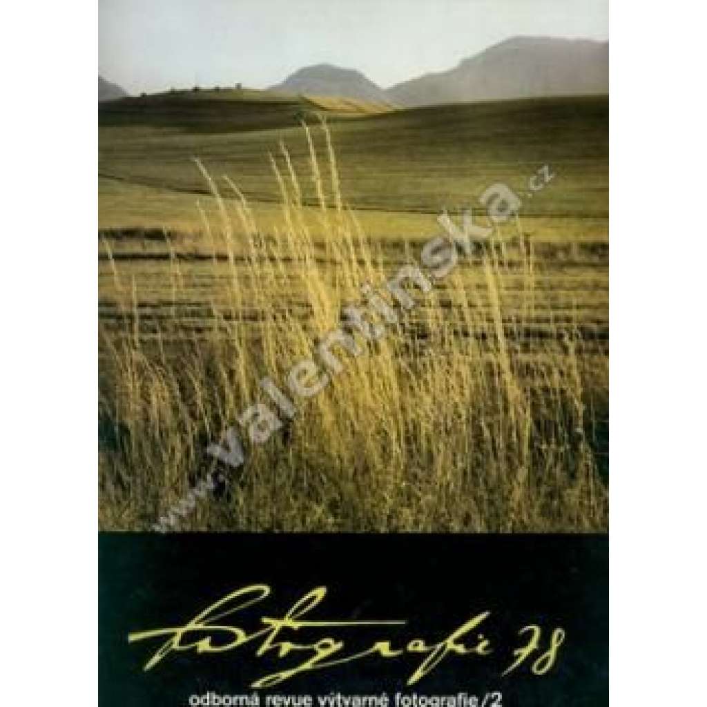 Revue Fotografie 78. Ročník XXII. Číslo 2. (časopis, mj. Polský fotograf Leszek Szurkowski; Fotoreportér Antonín Bahenský; Stručná historie fotografie; fotografie Robert Capa, D. Hochová, Tausk)