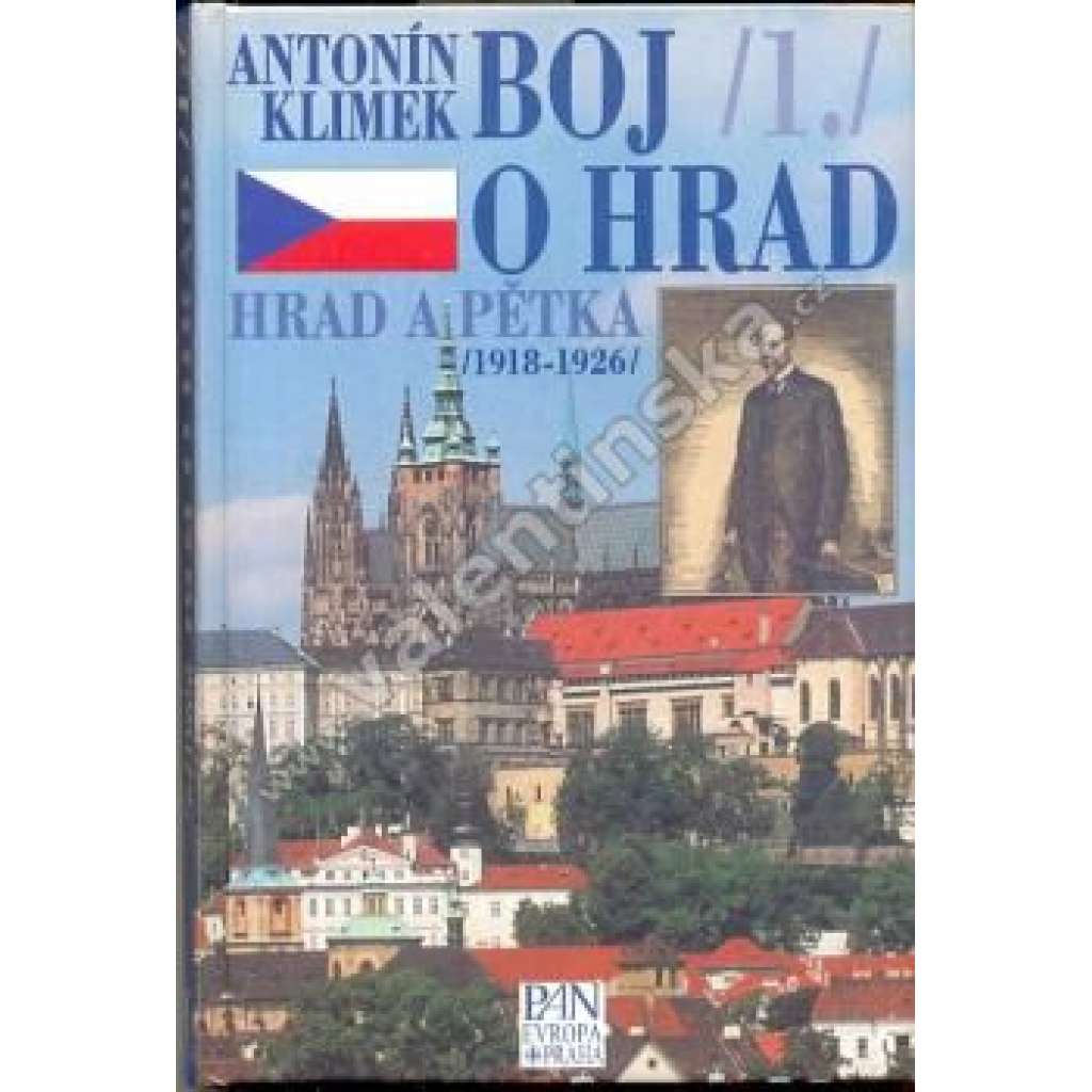 Boj o Hrad /1./  - Hrad a pětka /1918-1926/ ( Masaryk, Beneš, Švehla