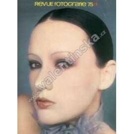 Revue Fotografie 75. Ročník XIX. Číslo 4. (časopis, mj. Taras Kuščynskyj - enfant terrible československé fotografie, Ženská otázka, Akty Viery Slávikové)