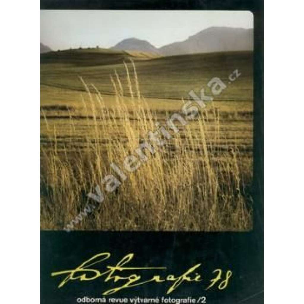 Revue Fotografie 78. Ročník XXII. Číslo 2. (časopis, mj. Polský fotograf Leszek Szurkowski; Fotoreportér Antonín Bahenský; Stručná historie fotografie; fotografie Robert Capa, D. Hochová, Tausk)