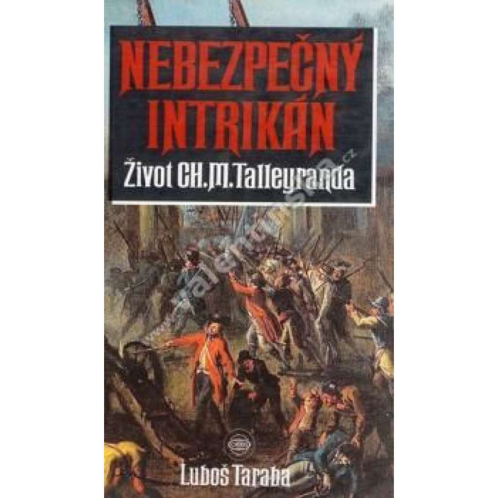 Nebezpečný intrikán. Život Ch.M. Talleyranda (Talleyrand)