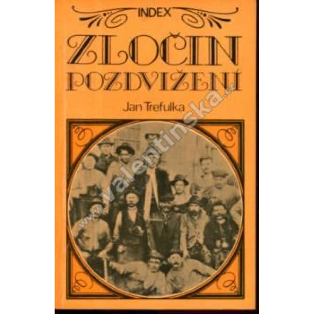 Zločin pozdvižení (exil, Index!) Jan Trefulka