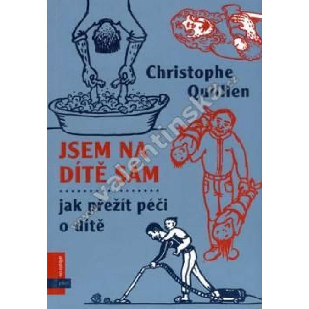 Jsem na dítě sám. Jak přežít péči o dítě (edice: Albatros Plus) [rodina, výchova dětí]