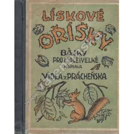 Lískové oříšky. Bájky pro malé i velké (příběhy, bajky; ilustrace Rudolf Adámek)