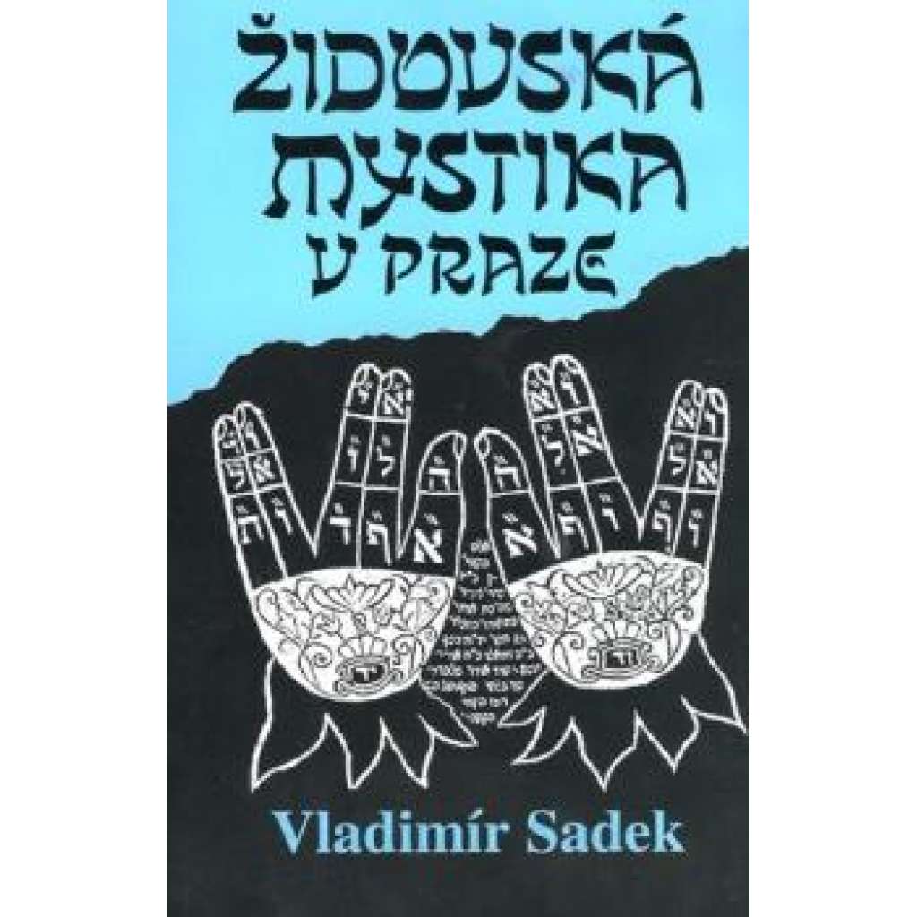 Židovská mystika v Praze Židovská mystika v Praze