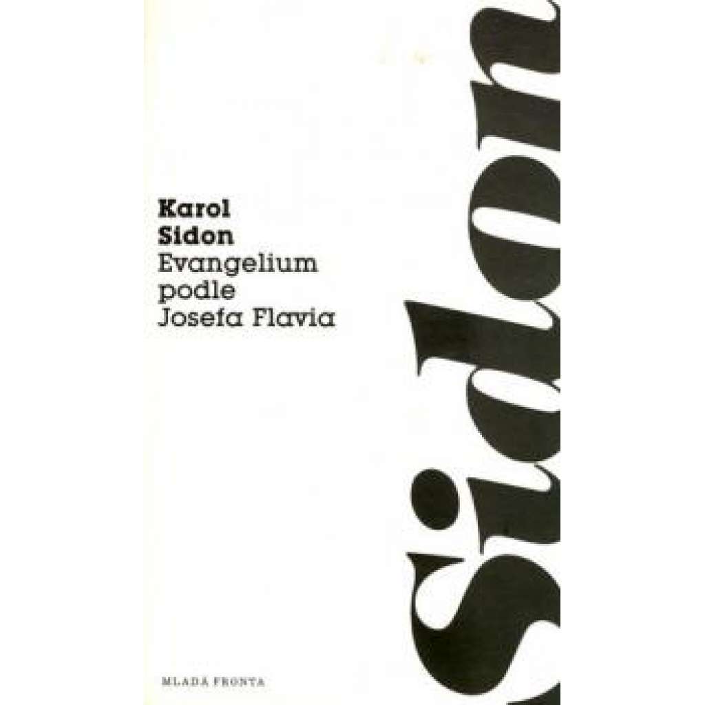 Evangelium podle Josefa Flavia (edice: Moderní česká próza) [Ježíš Kristus, Josephus Flavius, náboženství)