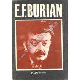 Emil František Burian [edice Jazz Petit Jazzpetit; vyd. Jazzová sekce; divadelní režisér, monografie o jeho životě a tvorbě; divadlo, divadelní hry, avantgarda]