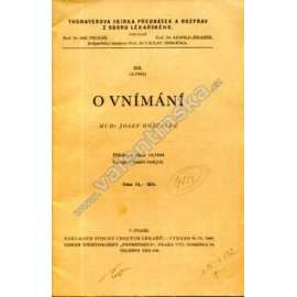 O vnímání  4/1948 (Thomayerova sbírka přednášek a rozprav z oboru lékařského) [lékařství, psychologie]