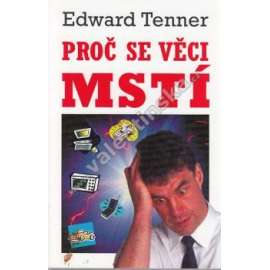 Proč se věci mstí. Technologie a odplata nezamýšleného následku (věda a společnost, technologie, mj. Od dob Frankesteina, Podpora škůdců)