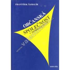 Občanská společnost v moderním státě (politologie, mj. Oddělení společnosti od státu, Občanská společnost proti despotismu státu, POlitický a hospodářský liberalismus, Politické strany)